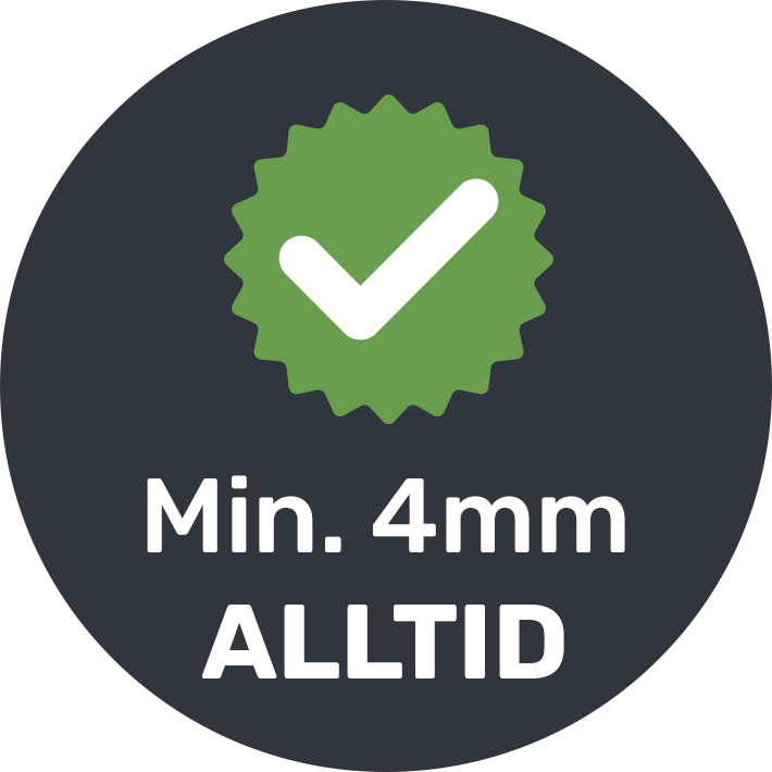 Min. 4mm alltid
